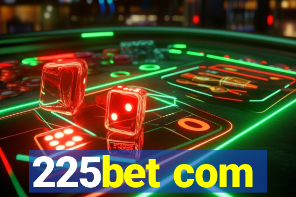 225bet com